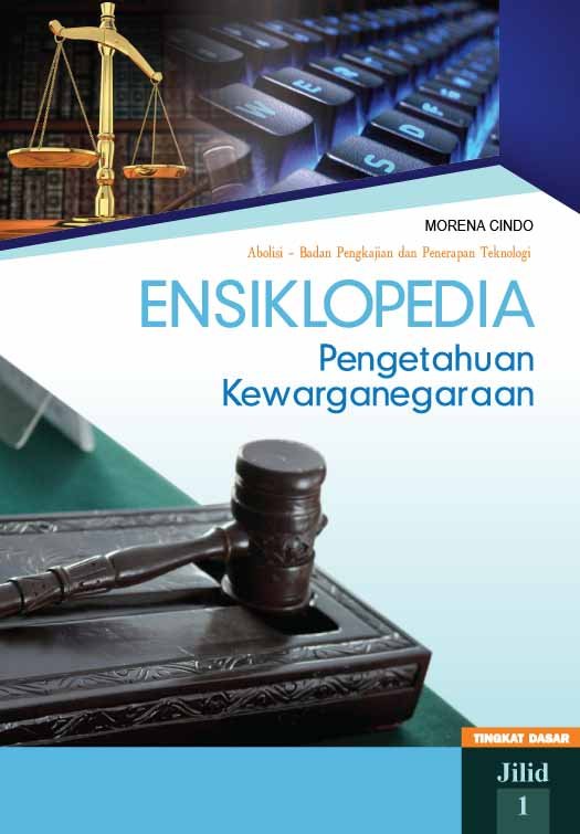 ensiklopedia pengetahuan kewarganegaraan tingkat dasar jilid 1 ensiklopedia pengetahuan kewarganegaraan tingkat dasar jilid 1