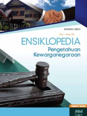 ensiklopedia pengetahuan kewarganegaraan tingkat dasar jilid 3