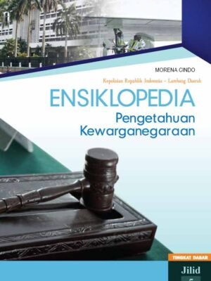 ensiklopedia pengetahuan kewarganegaraan tingkat dasar jilid 5