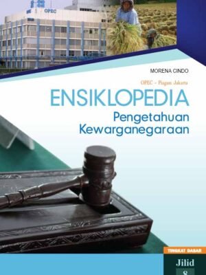 ensiklopedia pengetahuan kewarganegaraan tingkat dasar jilid 8