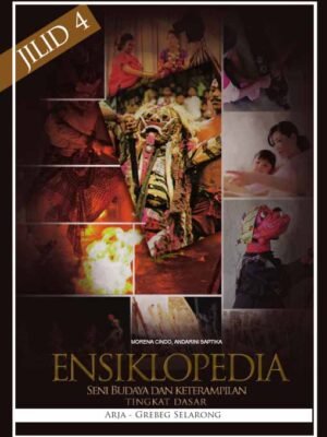 ensiklopedia seni budaya dan ketrampilan untuk tingkat dasar jilid 4