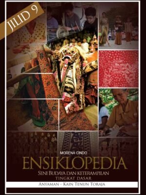 ensiklopedia seni budaya dan ketrampilan untuk tingkat dasar jilid 9