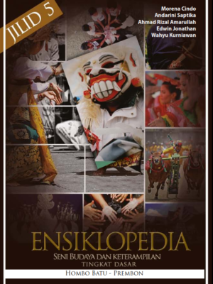 ensiklopedia seni budaya dan ketrampilan untuk tingkat dasar jilid 5